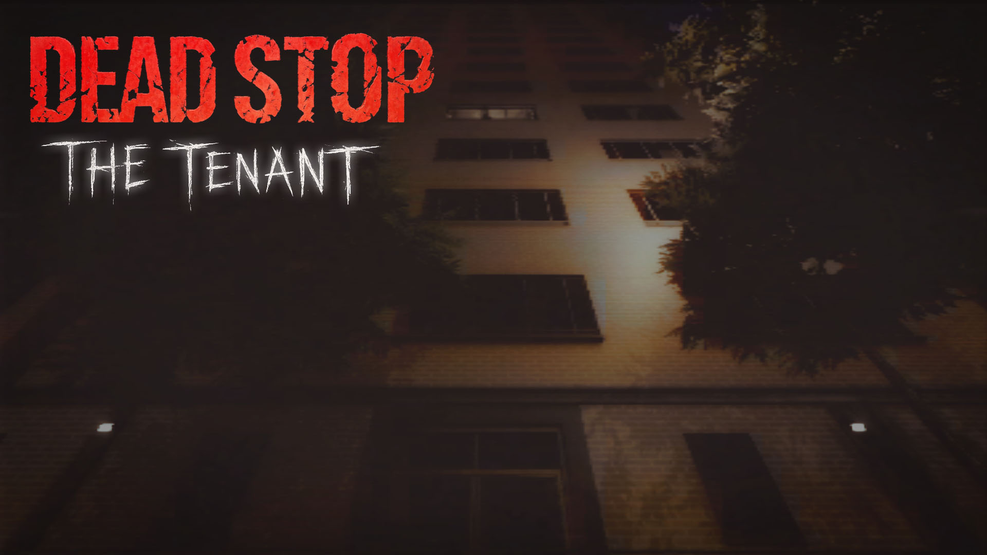 Dead Stop: THE TENANT